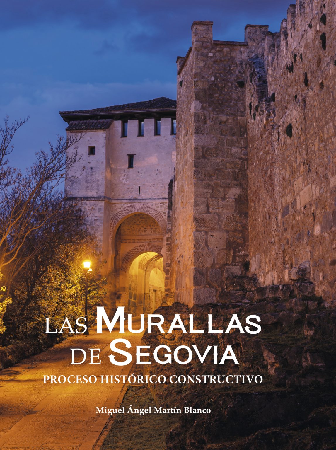 Las murallas de Segovia, Miguel Angel Martín Blanco y Enrique del Barrio